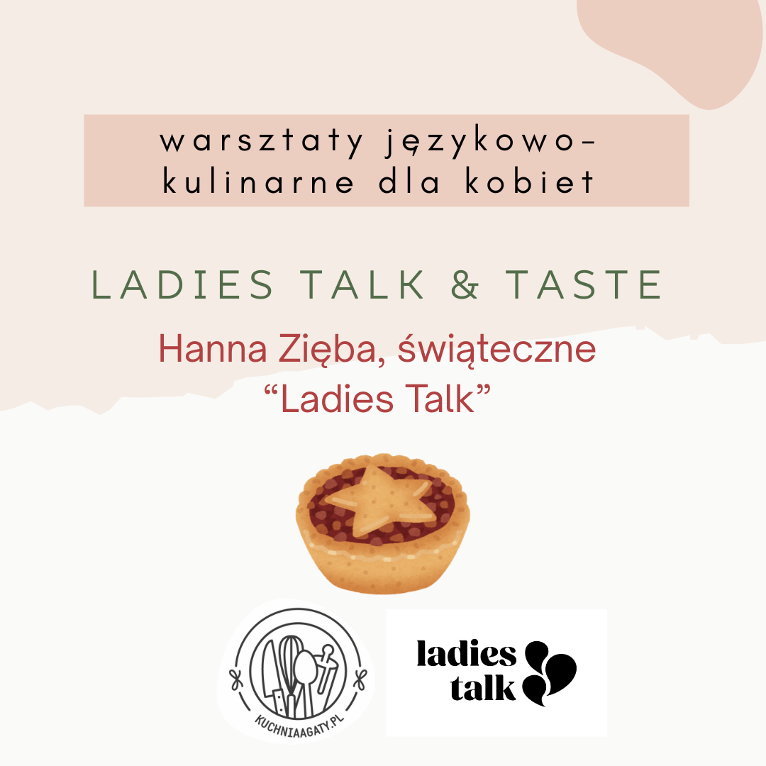 Ladies Talk & Taste- gotowanie i angielski z Hanną Ziębą- 18.12.2025 (czwartek), godz. 18:00