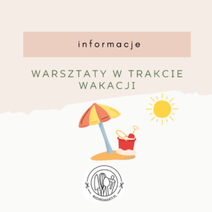 Warsztatowa przerwa wakacyjna